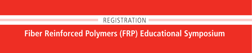 Registration - Fiber Reinforced Polymers (FRP) Educational Symposium